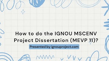 How to do the IGNOU MSCENV Project Dissertation (MEVP 11)?  | IGNOU PROJECT