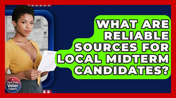 What Are Reliable Sources For Local Midterm Candidates? - First Time Voter Expert