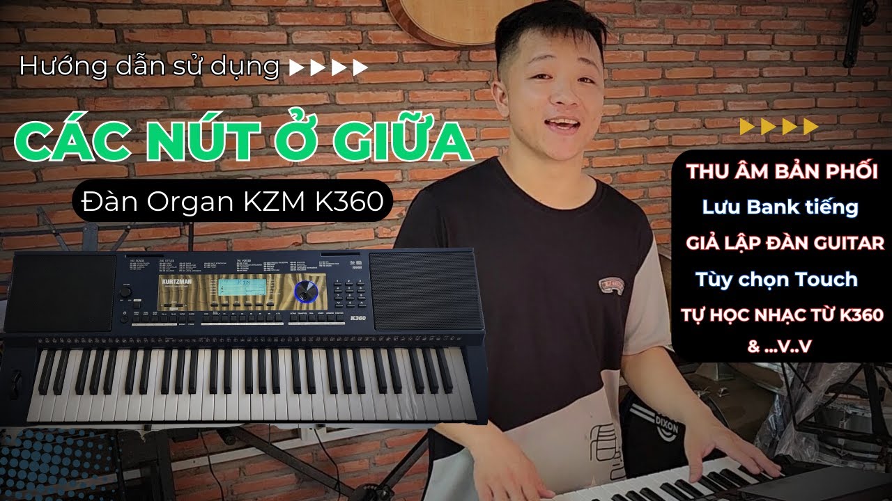 HDSD đàn organ Kurtzman K360 // P3: Phím chức năng ở GIỮA