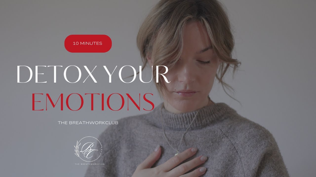 Detox your Emotions - 10 Minute Breathwork Exercise to release stuck ...