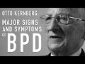 Major signs  symptoms of bpd borderline  otto kernberg