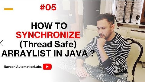 #5 - How to #Synchronize (ThreadSafe) ArrayList in Java | What is CopyOnWriteArrayList class in Java