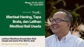 Manfaat Hening, Tapa Brata, dan Latihan Meditasi Bali Usada