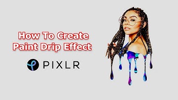 How To Create Paint Drip Effect In Pixlr | Pixlr Tutorial 2022