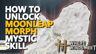 How to unlock Moonleap Morph Mystic Skill Where Winds Meet