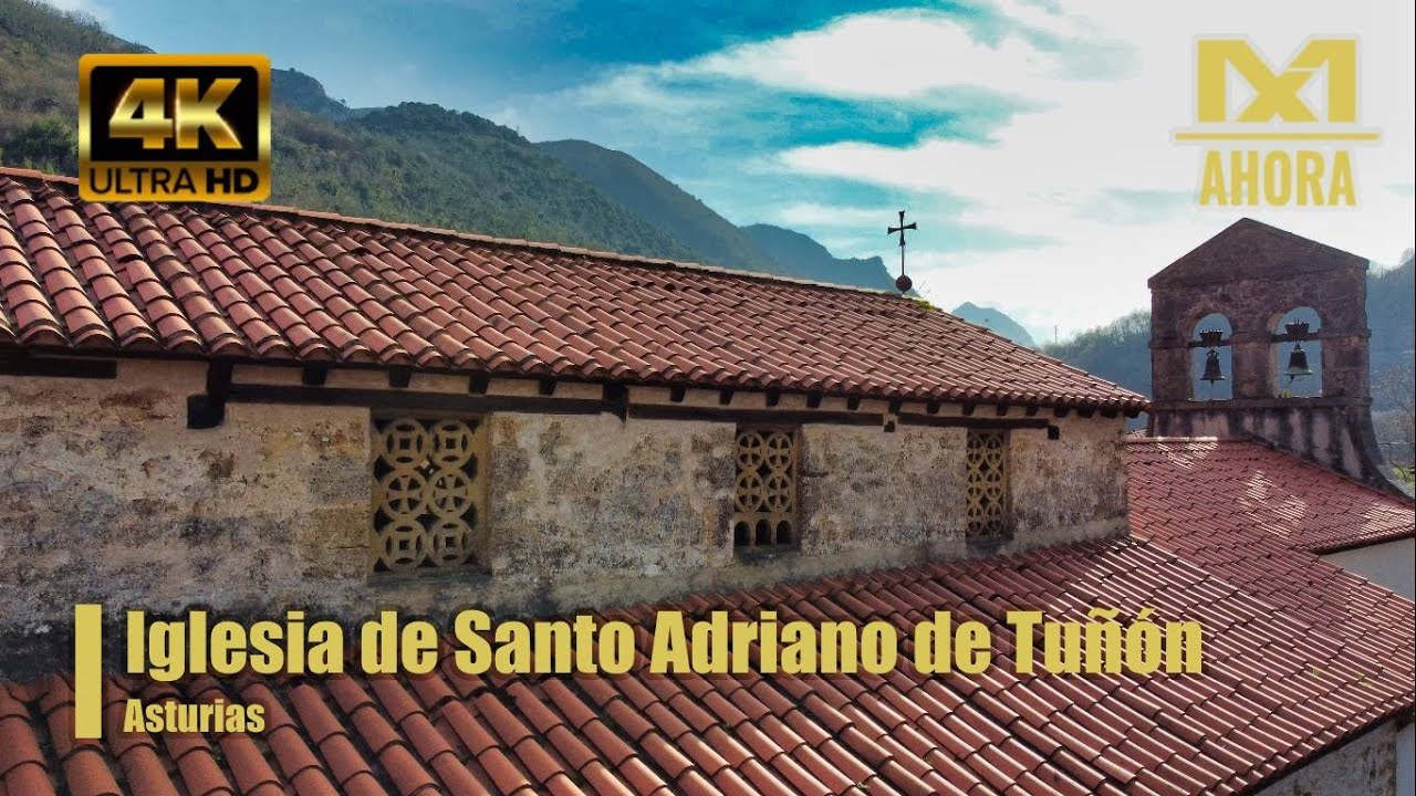 IGLESIA DE SANTO ADRIANO DE  TUÑÓN - ARTE PRERROMÁNICO (SANTO ADRIANO - ASTURIAS) A VISTA DE DRON 4K