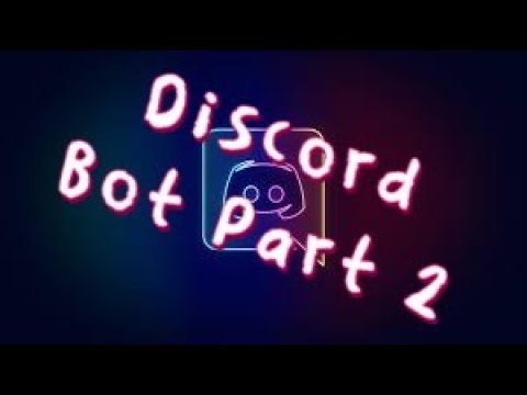 MAKING A DISCORD BOT 2 | Discord.py Random Variable