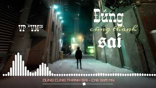 Đúng Cũng Thành Sai | Soft Chill Mix || Âm nhạc thư giãn nhẹ nhàng screenshot 4