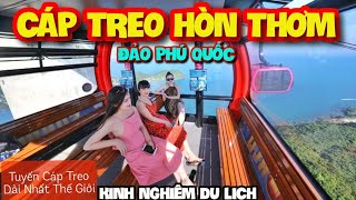 ️Review CÁP TREO HÒN THƠM Dài Nhất Thế Giới | Du Lịch Phú Quốc | SUN WORLD HON THOM NATURE PARK