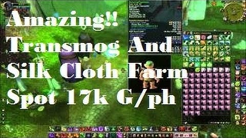Amazing Transmog and Silk Cloth Farming Spot 17,842 g/ph - Silenthunder