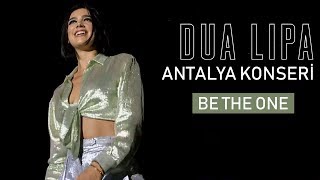 Dua Lipa - Be The One Antalya Konseri