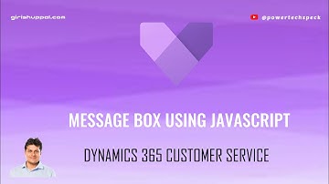 How to display Message Box using JavaScript in model driven app for Dynamics 365 Customer Service?