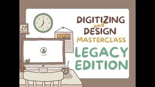 LAST DAY to sign up for the Digitizing & Design Masterclass – Legacy Edition