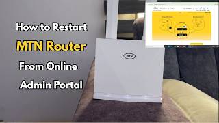 How To Restart Your MTN Router From The Online Admin Portal