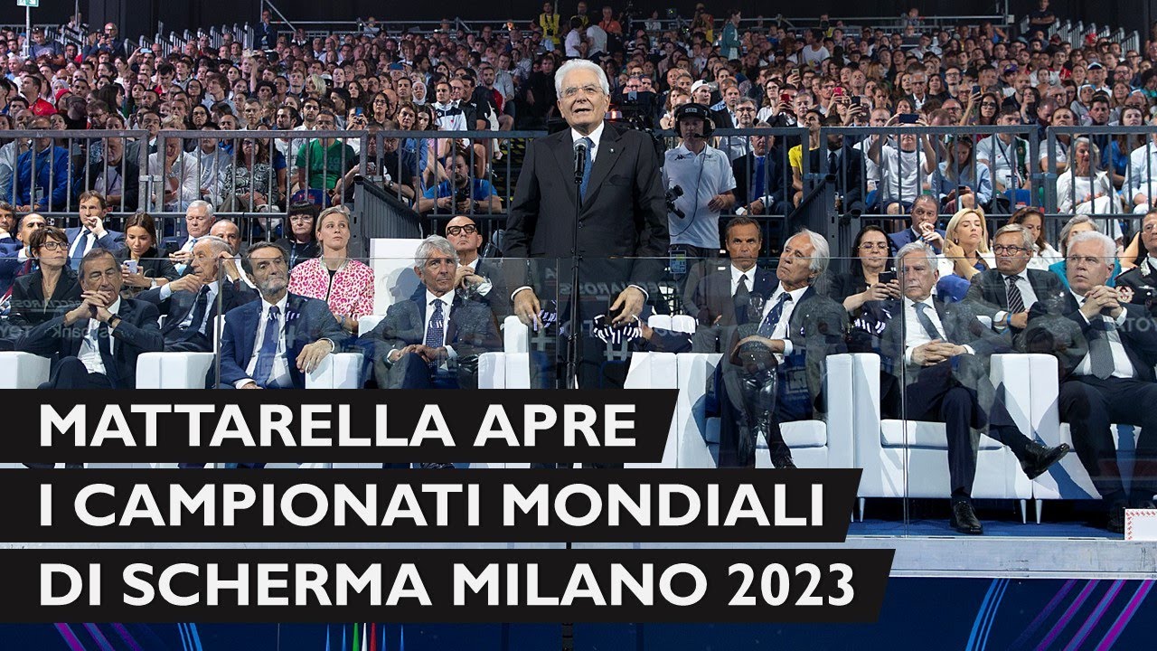 Mattarella alla cerimonia di apertura dei Campionati Mondiali di Scherma Milano 2023