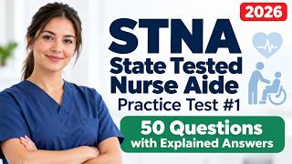 STNA Practice Test #1: 50 Questions with Explained Answers for 2026 CNA Nurse Aide Exam Prep Review!