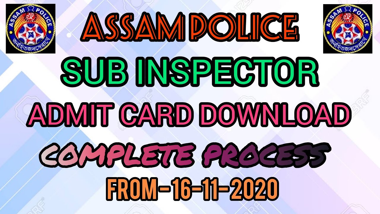 ASSAM POLICE SI ADMIT CARD DOWNLOAD COMPLETE PROCESS||2020
