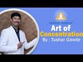 Art of concentration by tushar sir genius temple