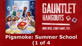 Summer School: Pigsmoke 1 out of 4