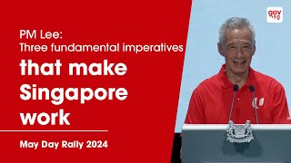 PM Lee: Three fundamental imperatives that make Singapore work