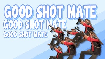 Good Shot Mate! || TF2 Bot Clip