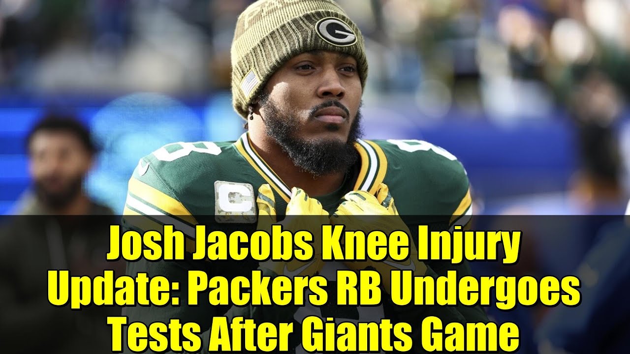 Josh Jacobs Knee Injury Update: Packers RB Undergoes Tests After Giants Game