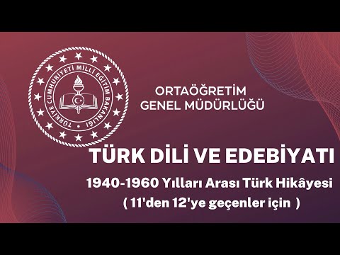 YAZ KAMPI Türk Dili ve Edebiyatı-2 1940 1960 Yılları Arası Türk Hikâyesi