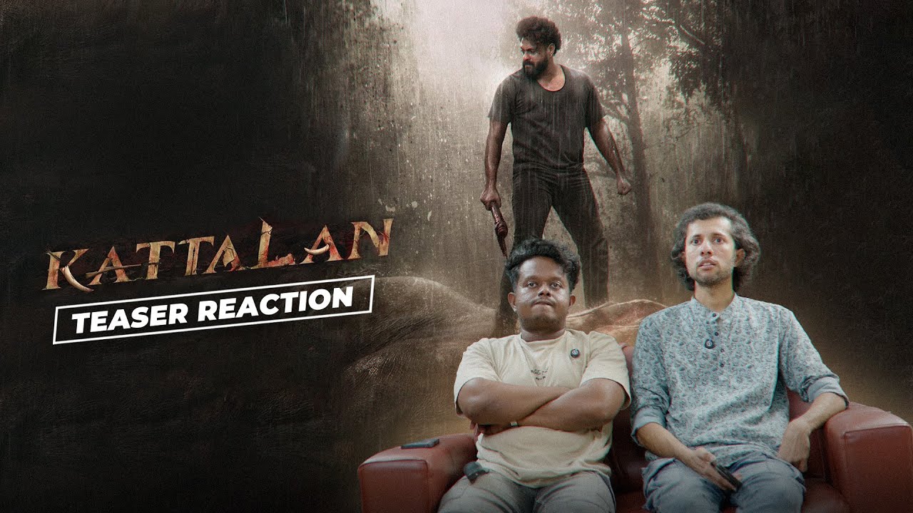 Kattalan First Glimpse Reaction | Cubes | Pepe | Shareef | Paul | Kabir| Dushara | Hanan | IFC