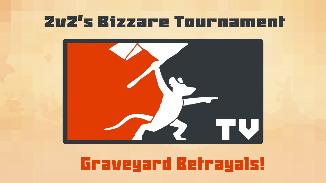 Tooth and Tail - 2v2's Bizzare Tournament: Graveyard Betrayals!!