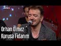 Orhan Ölmez - Kurusa Fidanım | Mehmet'in Gezegeni