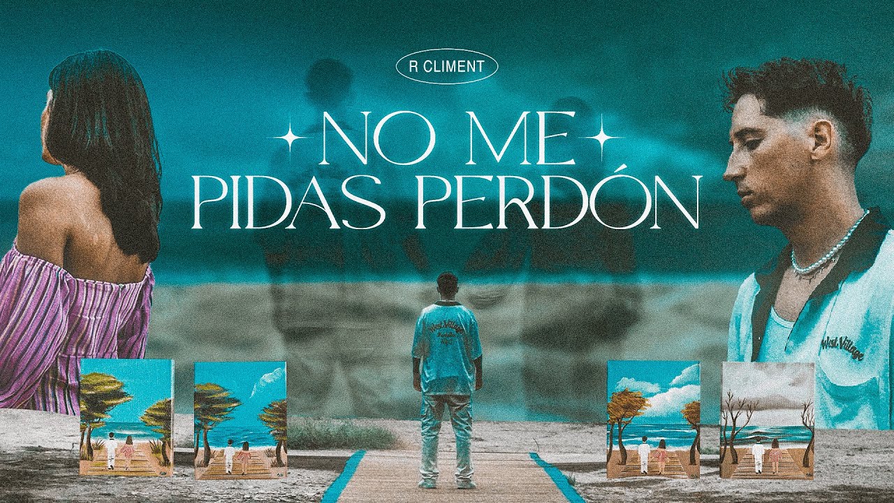 R Climent - No Me Pidas Perdón (Video Oficial) - YouTube