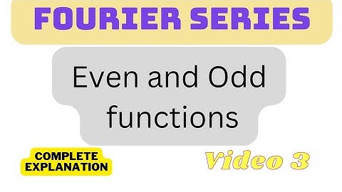 Even and Odd functions//Fourier Series video 3//Mathematical Physics//The Physics Family