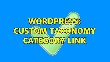Wordpress: Custom Taxonomy Category link (2 Solutions!!)