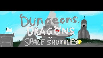 Dungeons, Dragons  & Space Shuttles | Tinkers Tools | Part 1