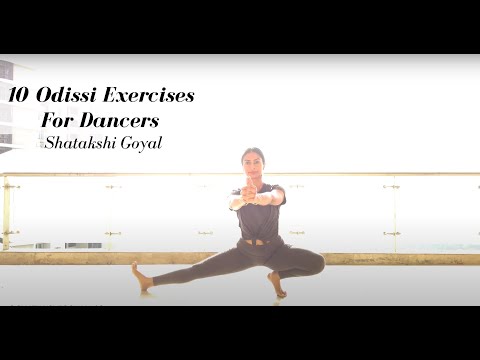 10 Odissi Exercises for Dancers | Shatakshi Goyal