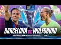 Barcelona vs. Wolfsburg | UEFA Women