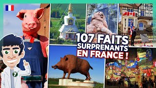 107 Faits INCROYABLES et SURPRENANTS en FRANCE !