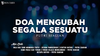 Doa Mengubah Segala Sesuatu - Putri Siagian (Lirik) Lagu Rohani [Mix]