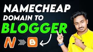 How to Connect Namecheap Domain to Blogger