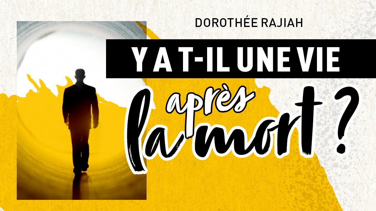Ya T Il Une Vie Apres La Mort