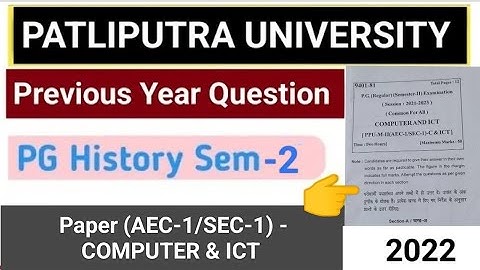 Patliputra University Ppu | PG History | Semester-2 | Paper COMPUTER and ICT | AEC-1/SEC-1 | 2022
