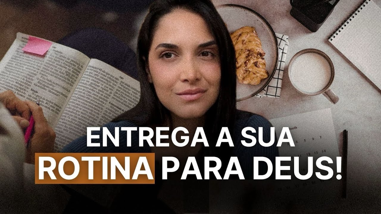 Oferece teu dia a Deus. 