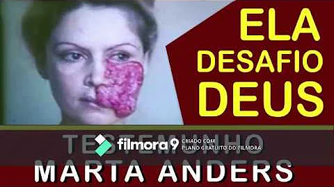 TESTEMUNHO  DE  MARTA ANDERS