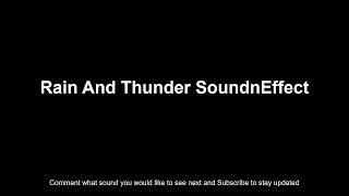 Rain And Thunder Sound Effect