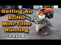 Getting An ECHO Mini-Tiller Running (2-Stroke)
