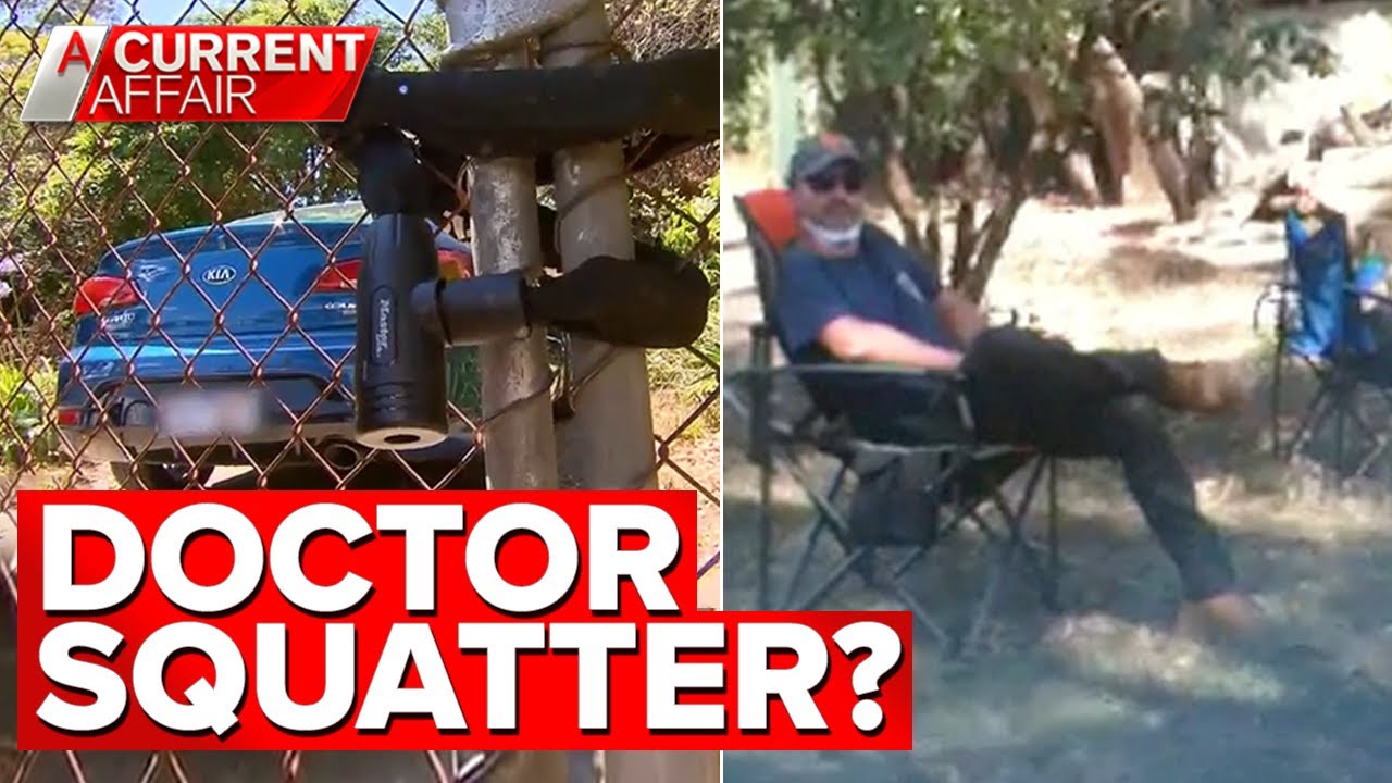 Couple claims doctor is squatting on their family property | A Current Affair