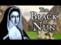 An irish ghost story  the black nun of bonamargy friary