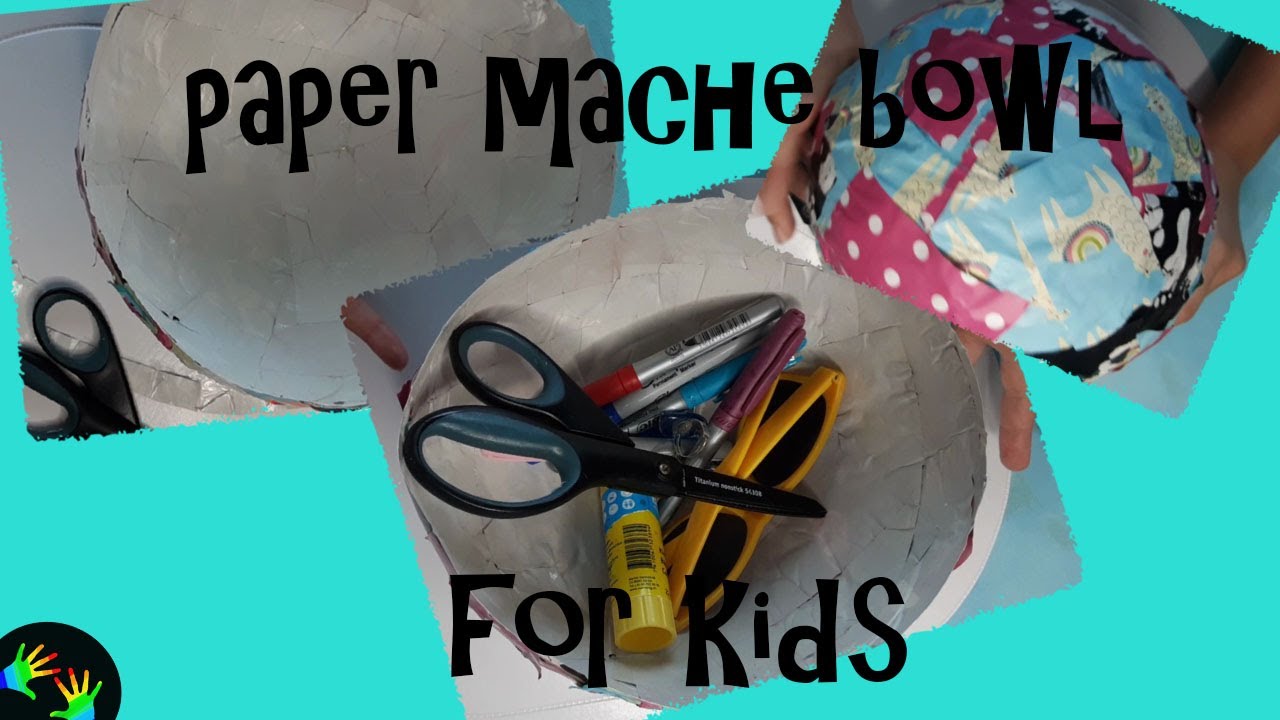 Paper Mache Bowls - Children's KickstartChildren's Kickstart