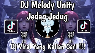 DJ MELODY UNITY JEDAG JEDUG VIRAL TIKTOK TERBARU 2025 YANG KALIAN CARI !