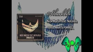 Nick Martin feat. Natalola - Shackles (Marts forrel remix)